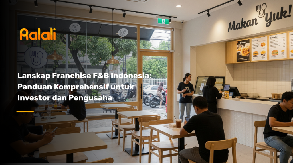 Lanskap Franchise F&B Indonesia Panduan Komprehensif untuk Investor dan Pengusaha