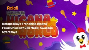 Modal Awal Franchise Hisana Fried Chicken: Rincian Biaya dan Syaratnya