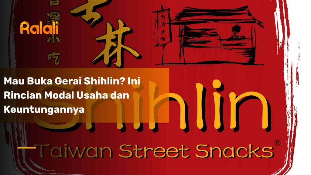 Mau Buka Gerai Shihlin? Ini Rincian Modal Usaha dan Keuntungannya