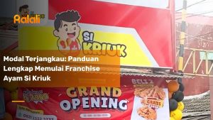 Modal Terjangkau: Panduan Lengkap Memulai Franchise Ayam Si Kriuk